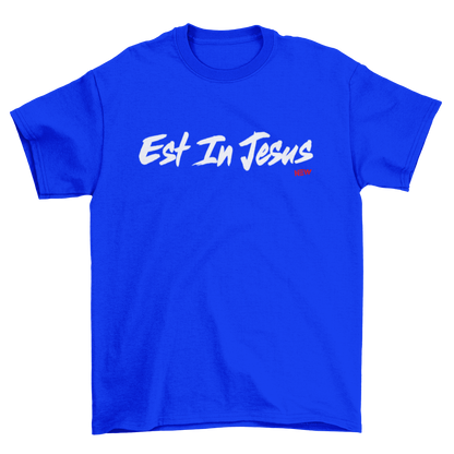 EST IN JESUS - T-Shirt