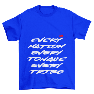 EVERY NATION TONGUE & TRIBE - T-Shirt