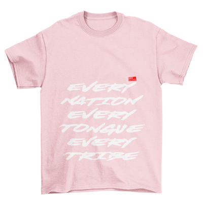 EVERY NATION TONGUE & TRIBE - T-Shirt