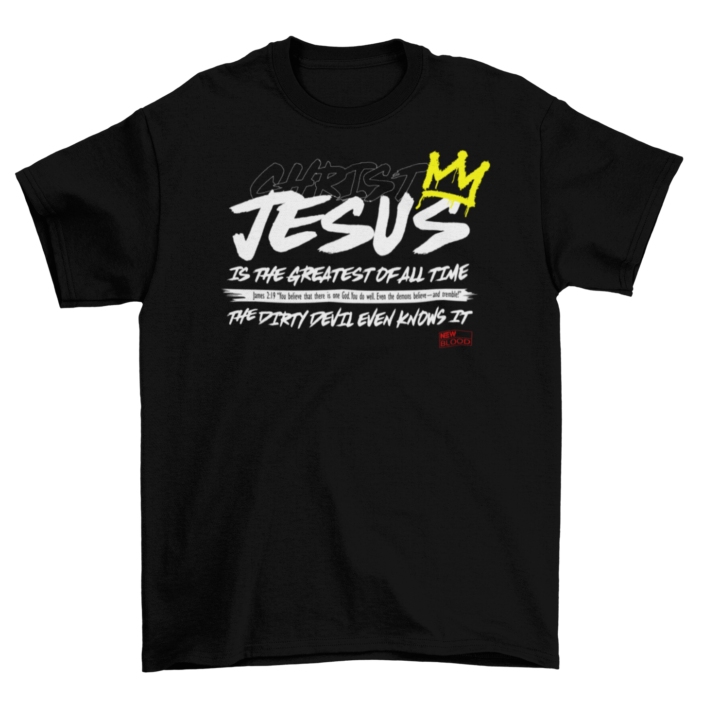 JESUS IS THE GREATEST OF ALL TIME - T-Shirt