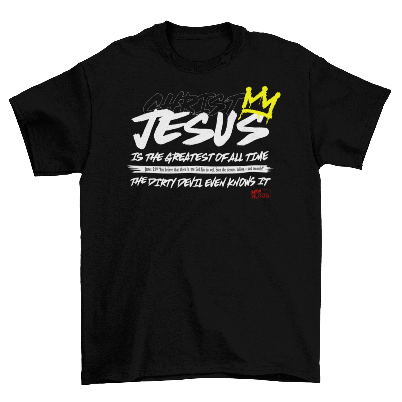 JESUS IS THE GREATEST OF ALL TIME - T-Shirt