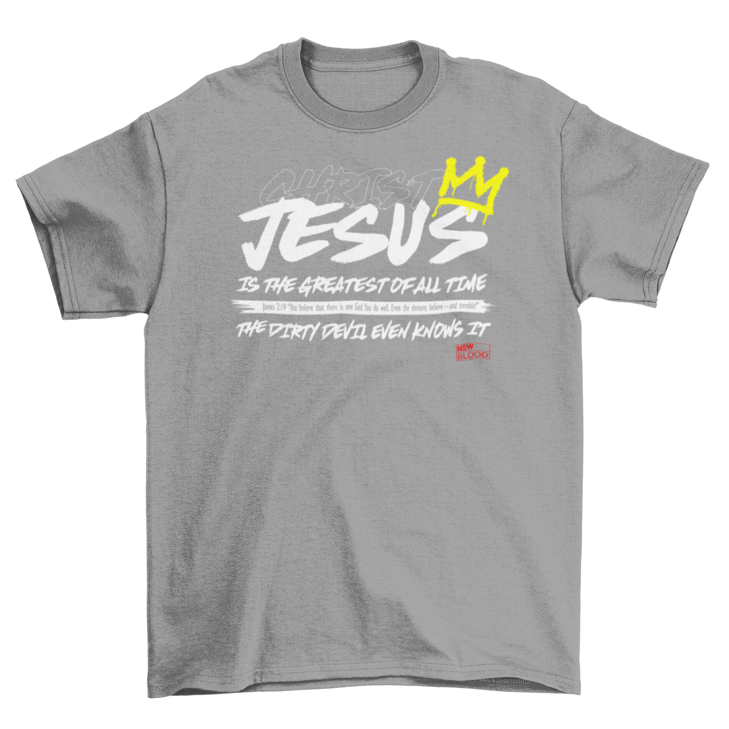 JESUS IS THE GREATEST OF ALL TIME - T-Shirt