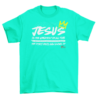 JESUS IS THE GREATEST OF ALL TIME - T-Shirt