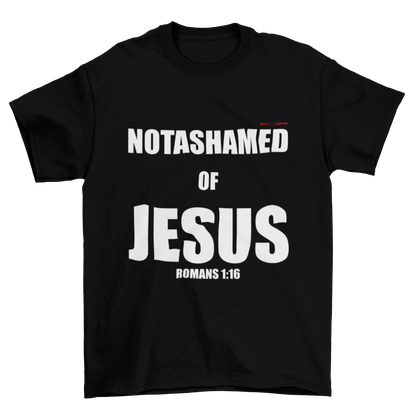 NOTASHAMED OF JESUS - T-Shirt