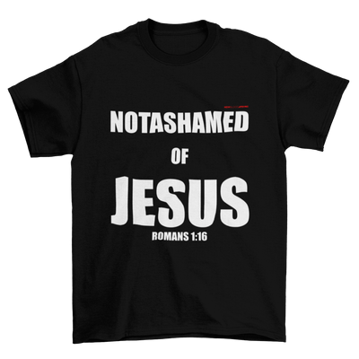 NOTASHAMED OF JESUS - T-Shirt